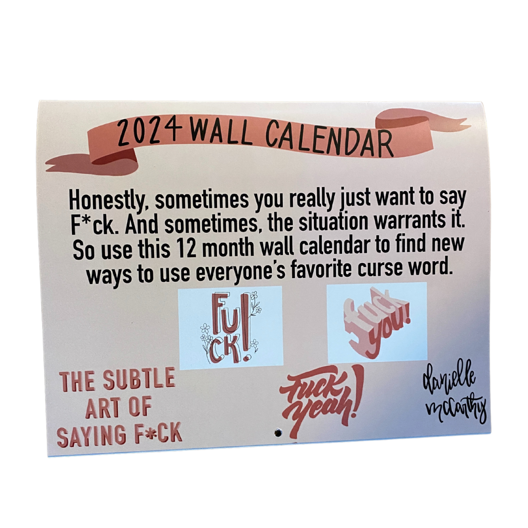 The Subtle art of saying F*CK, 2024 12 Month Wall Calendar,  Inappropriate Calendar